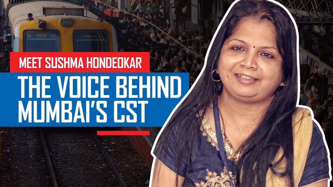 Meet Sushma Hondeokar - The Voice Behind Mumbai CST Railway | Indiatimes