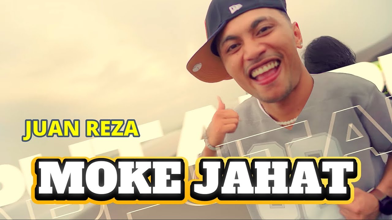 JUAN REZA - MOKE JAHAT