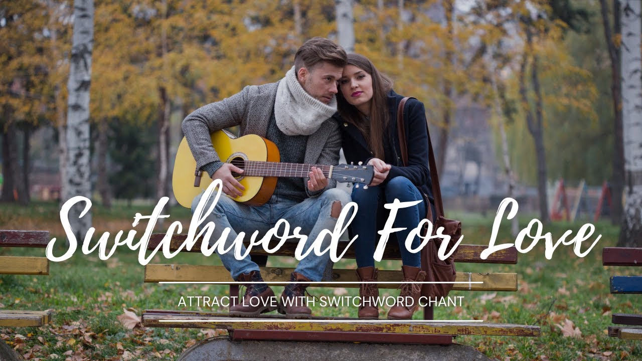 Switchword for Love Chant 1 Hour | Manifest Love | Attract Infinite Love | Law of Attraction