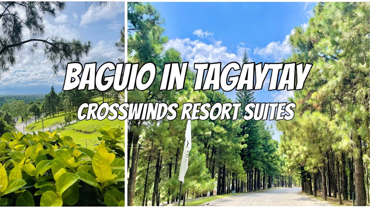 Crosswinds Tagaytay | Crosswinds Resort Suites | Staycation | Tagaytay Getaway