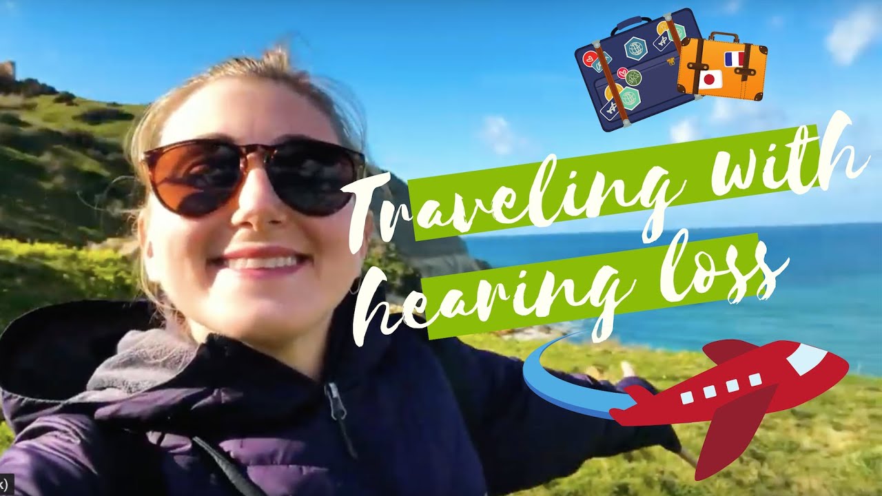 Traveling with hearing loss |