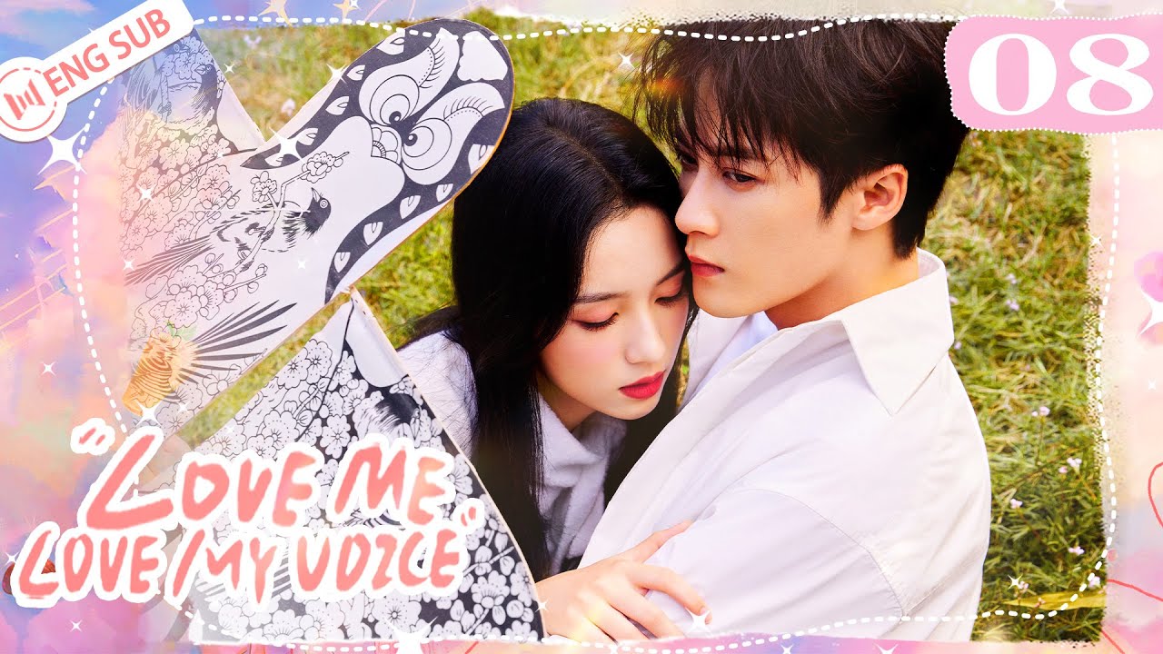 Love Me, Love My Voice 08 | Tan Jianci confessed his love to Zhou Ye | 很想很想你 | ENG SUB