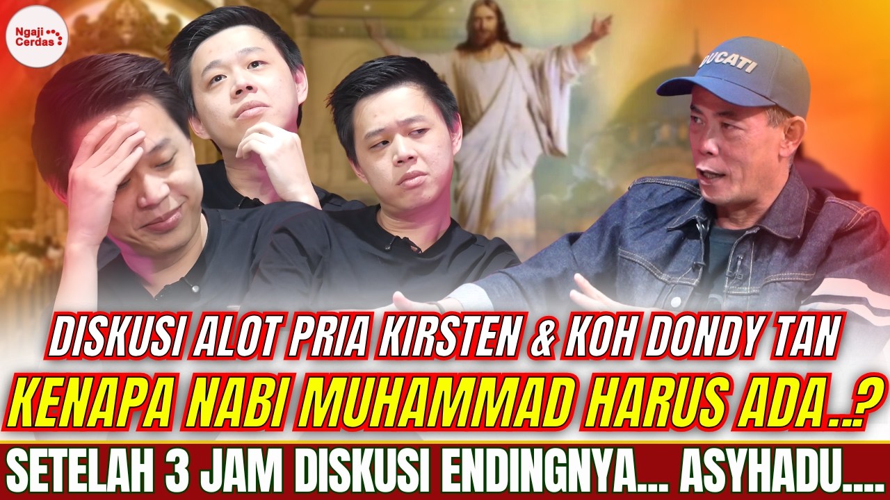 KENAPA NABI MUHAMMAD ITU HARUS ADA? | DISKUSI ALOT 4 JAM ENDINGNYA..ASYHADUUU..??