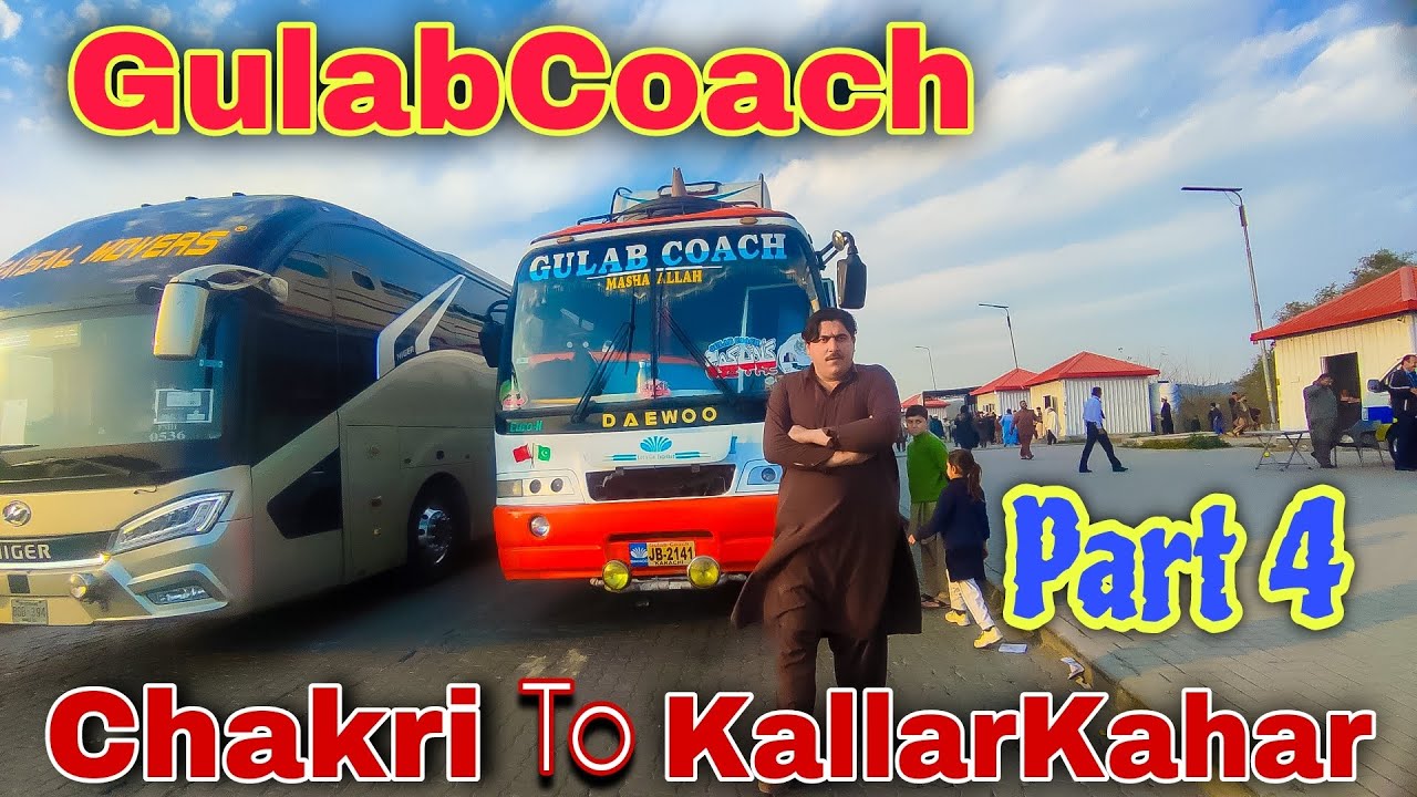 GulabCoach || Part 4 || Chakri To KallarKahar || SwatToKarachi