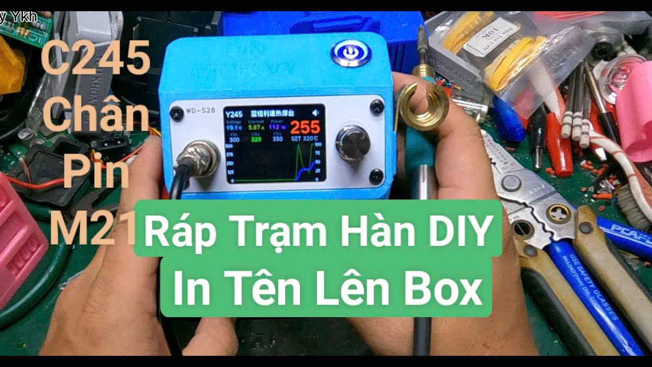 Ráp Trạm Hàn C245  l Chân Pin Makita M21 l In Tên Lên Box - Triệu Vỹ YKH