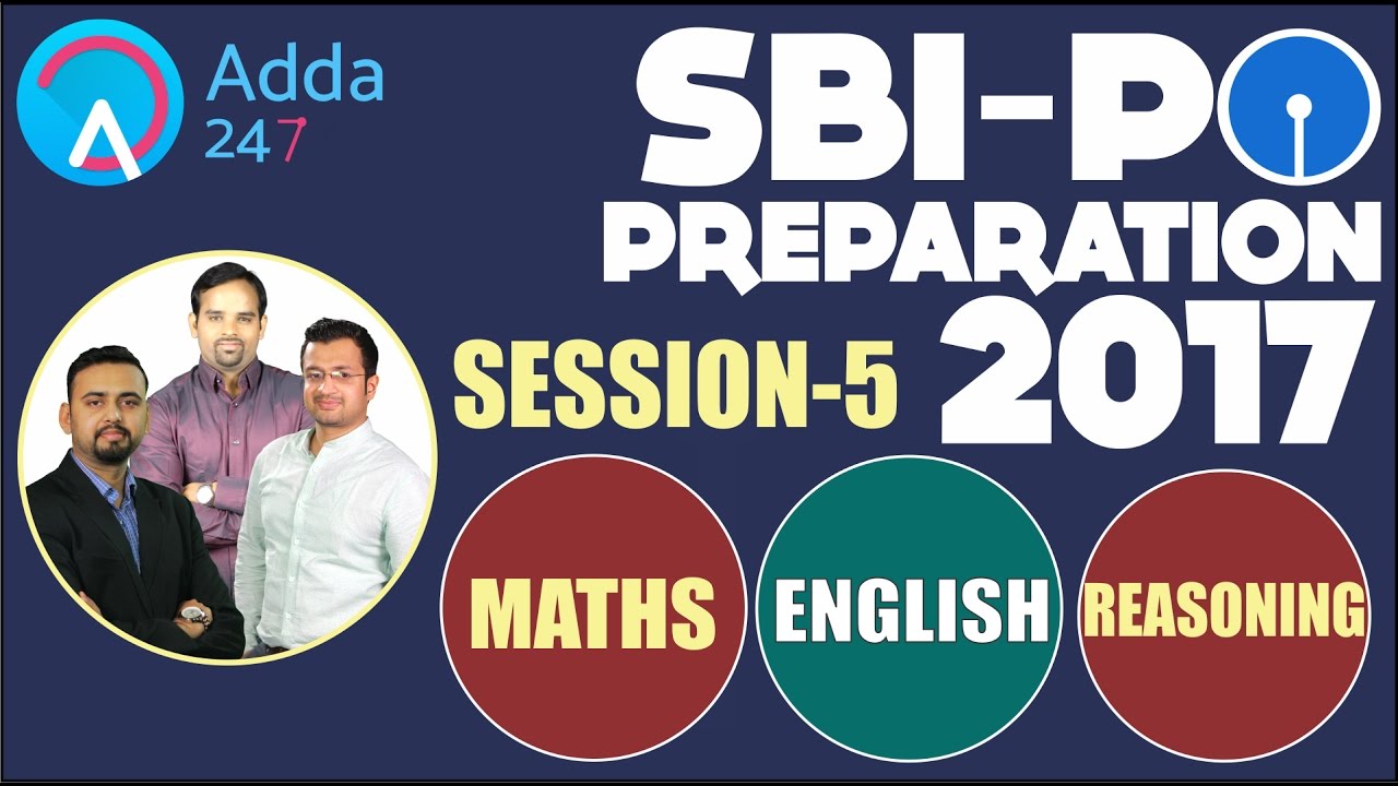 SBI PO 2017 PREPARATION - MATHS - ENGLISH - REASONING (SESSION- 5)