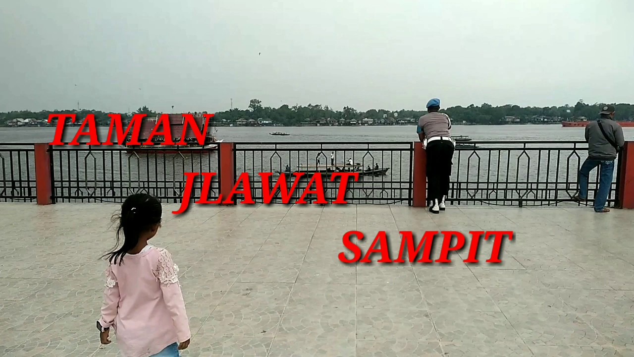Jalan jalan ketaman jlawat sampit kalimantan tengah