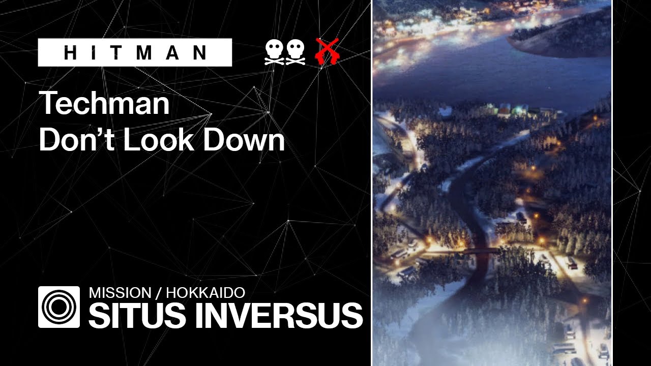 HITMAN | Hokkaido | Situs Inversus &mdash; Techman, Don't Look Down