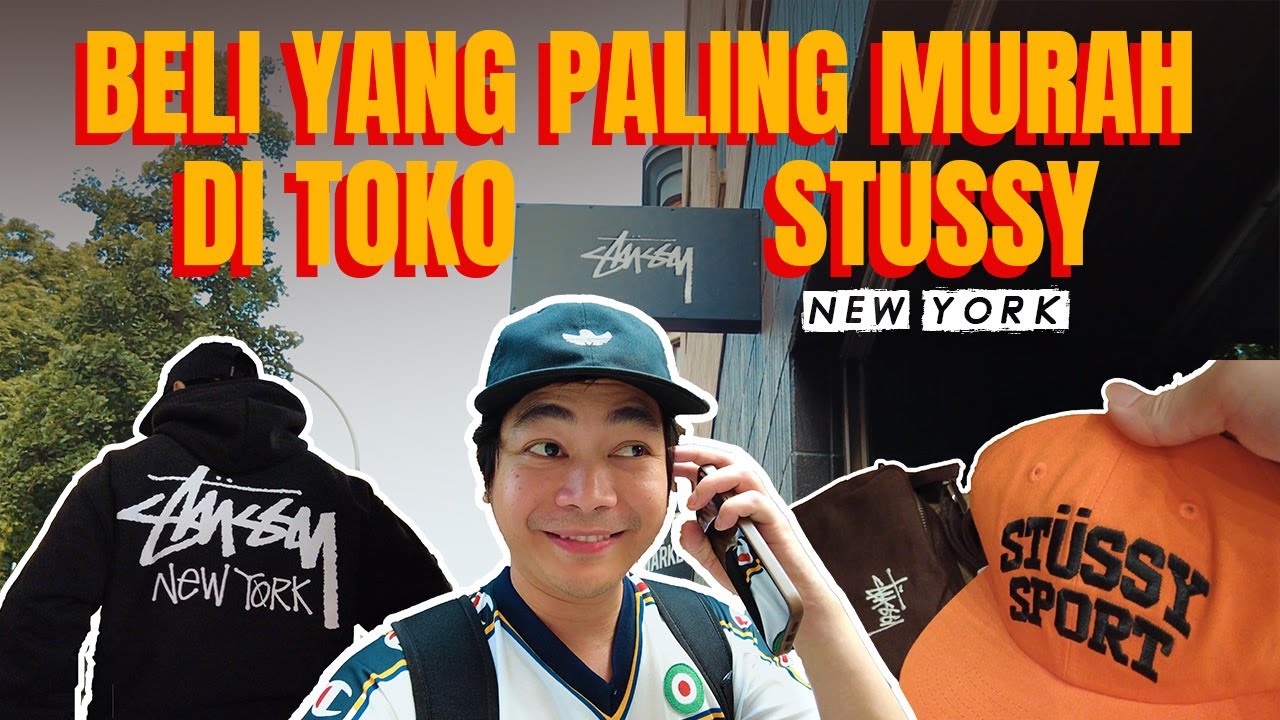 SAYA BELI YANG PALING MURAH DI TOKO STUSSY NEW YORK!