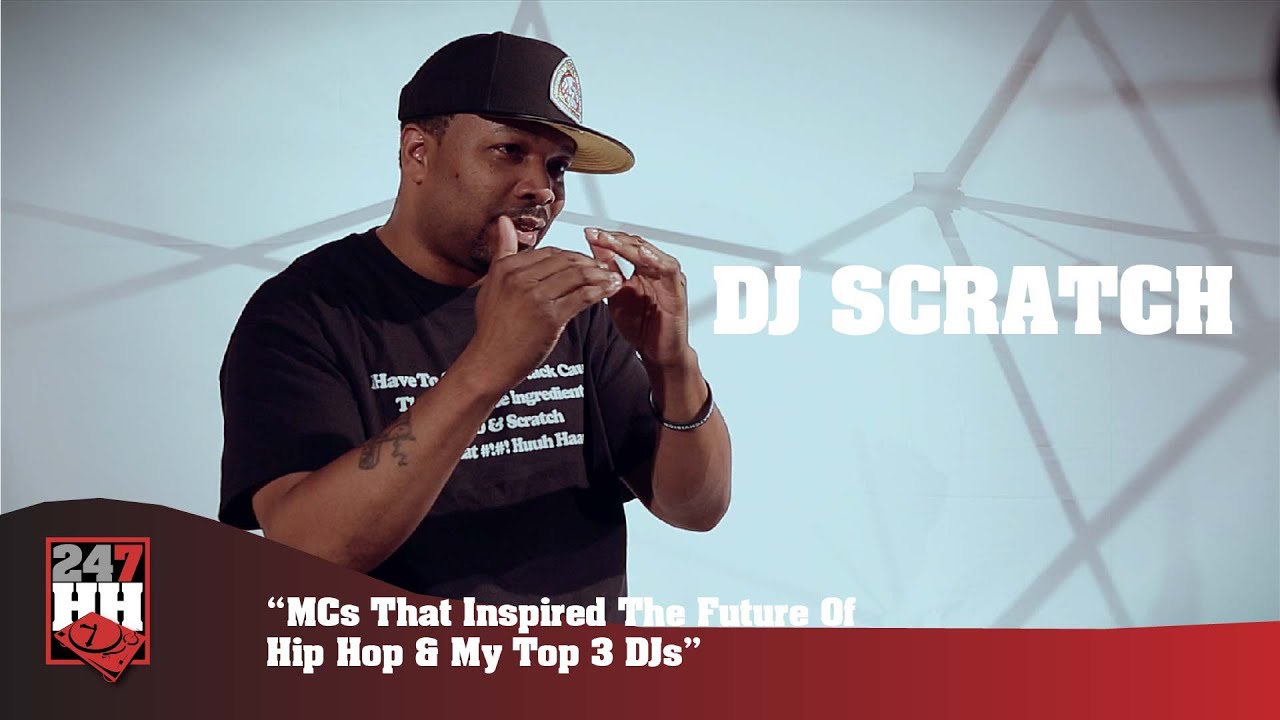 DJ Scratch - The DJ's That Inspire Me (247HH Exclusive)