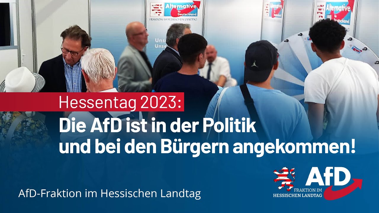 Hessentag 2023: Die AfD ist in der Politik und bei den B&uuml;rgern angekommen!
