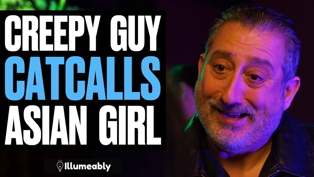 CREEPY GUY Catcalls ASIAN Girl, What Happens Is Shocking | Illumeably