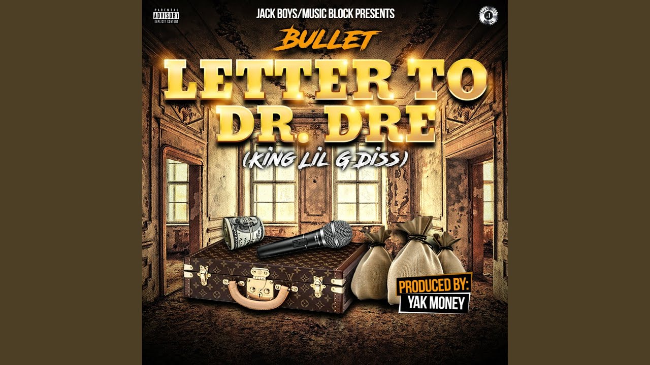 Letter to Dr. Dre (King Lil G Diss)