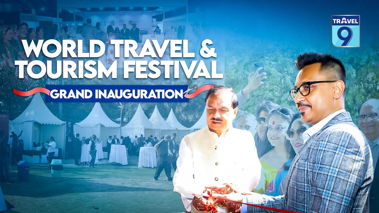 Grand Inauguration of the World Travel & Tourism Festival 2025 | WTTF 2025 | TRAVEL9 #wttf #travel9