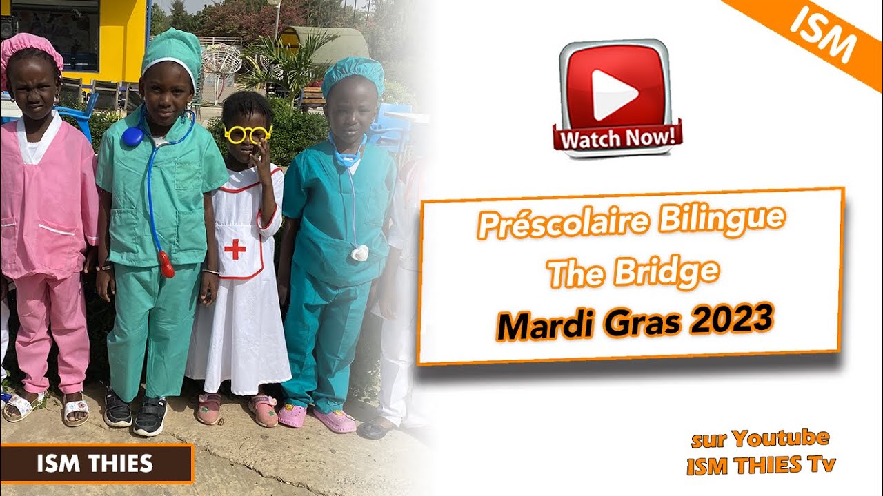 ISM THIES Tv:  le Mardi Gras du Préscolaire Bilingue The Bridge 2023