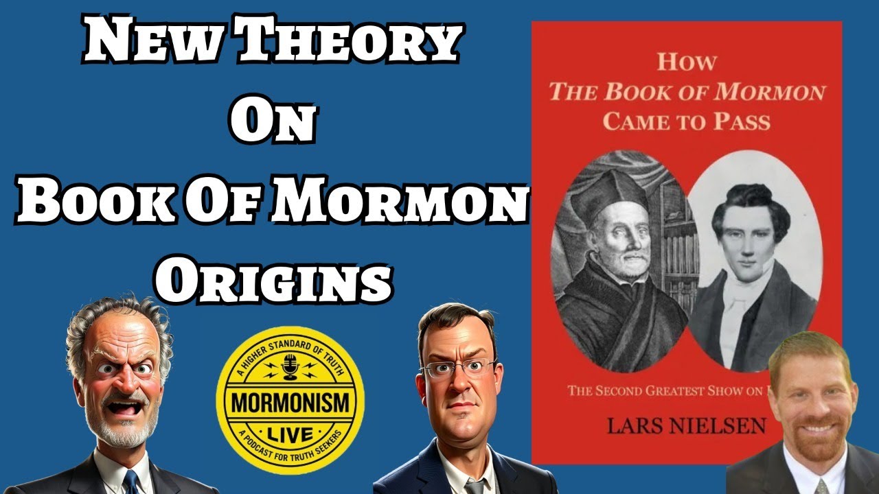 An Exciting New Theory On Book Of Mormon Origins [Mormonism Live: 177]