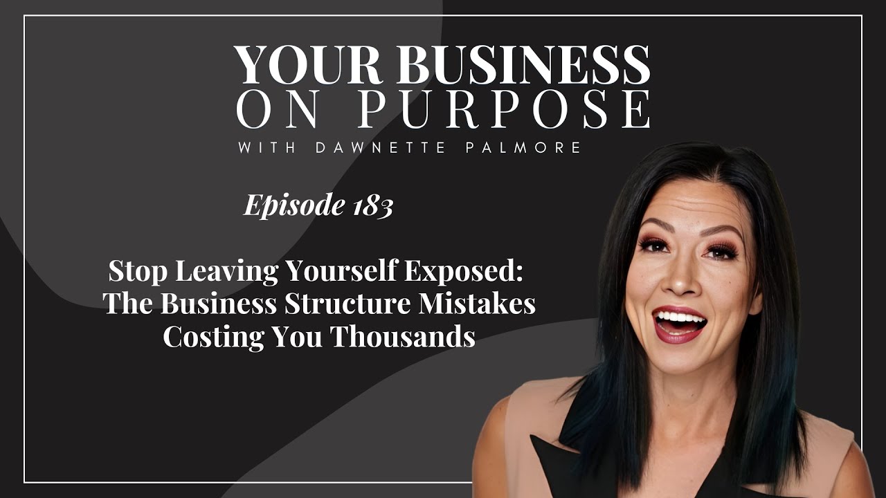 Ep.183: The Business Structure Mistakes Costing You Thousands