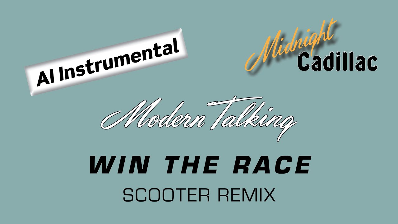 MODERN TALKING Win The Race (Scooter Remix) (AI Instrumental)