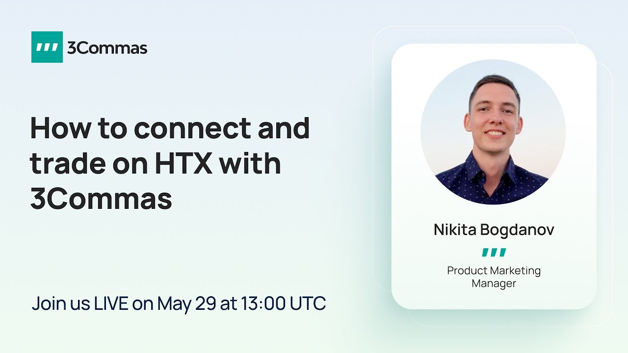 How to connect and trade on HTX with 3Commas | TX Spring Trading Carnival Webinar