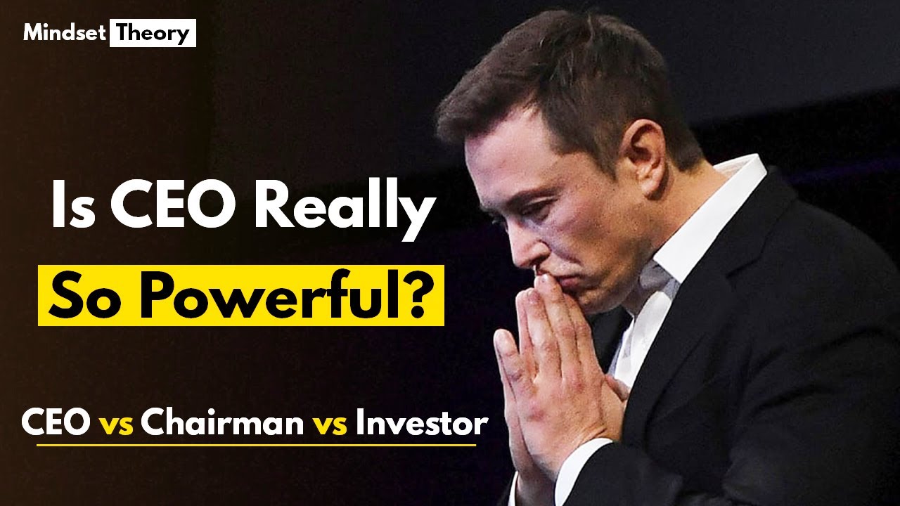 Is CEO really so powerful? CEO vs Chairman vs Investor | Mindset Theory