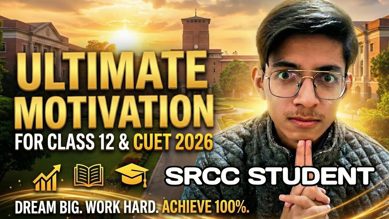 ULTIMATE MOTIVATION TO STUDY RIGHT NOW | CLASS 12 | CUET 2026 | Piyush Gaur #srcc 