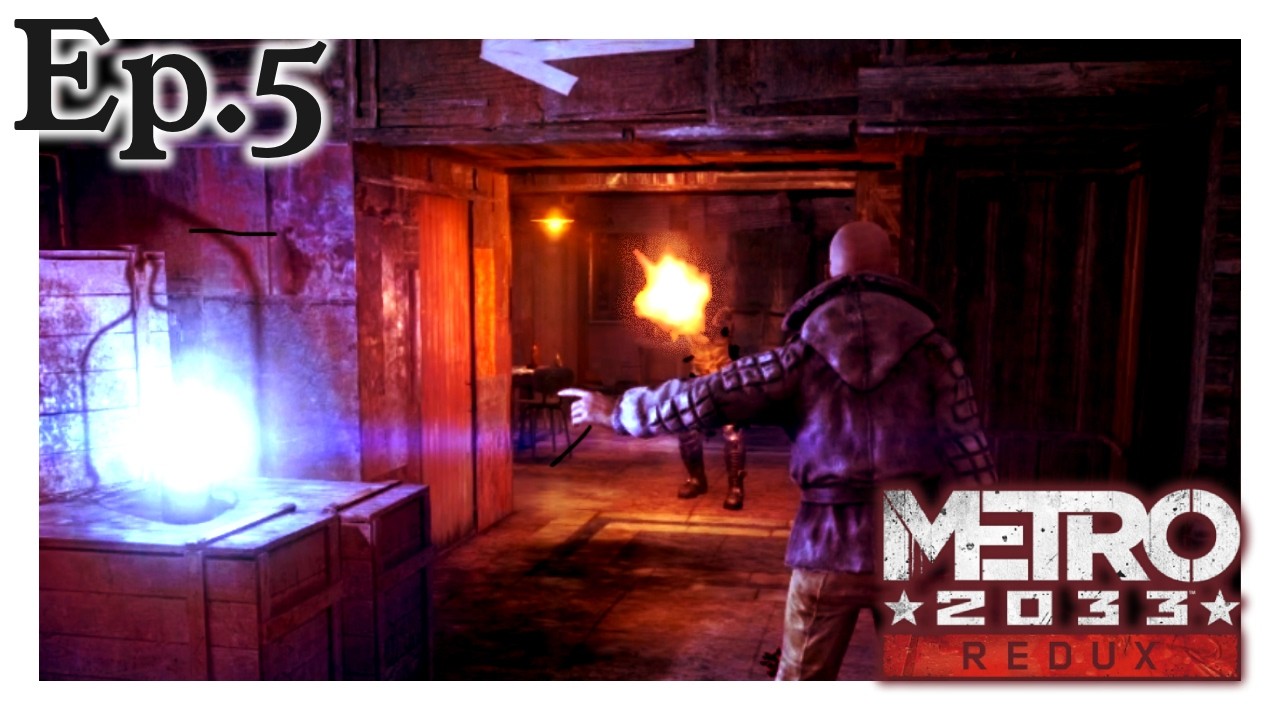 Metro 2033 Redux | Los ROJOS? Hay que escapar de ellos | #5 | Gameplay Español