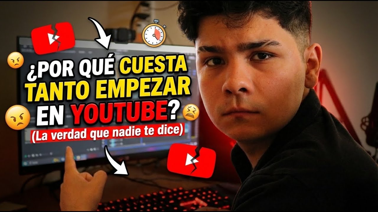 ¿POR QUÉ CUESTA TANTO EMPEZAR EN YOUTUBE? (La verdad que nadie te dice)
