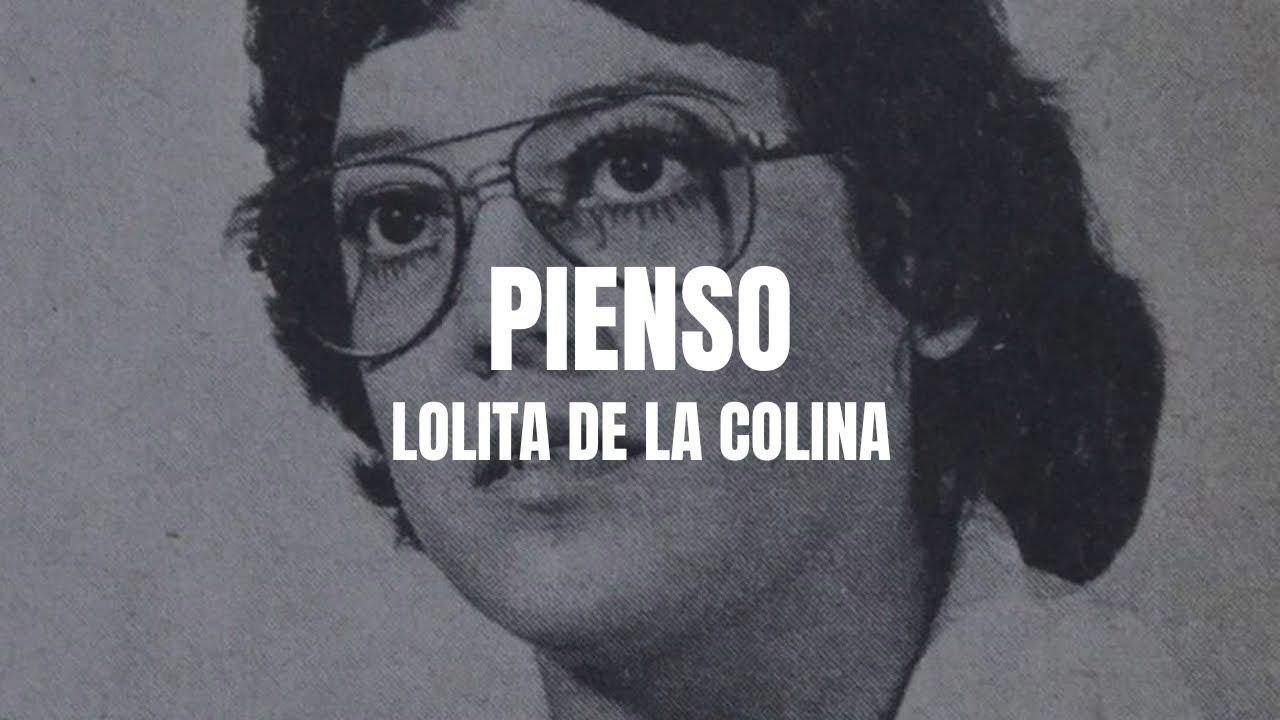 Lolita de la Colina - Pienso (Letra/Lyrics)