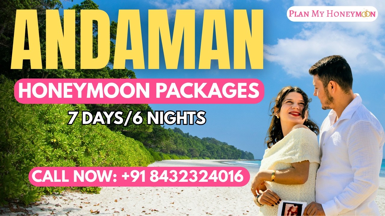 7 Days Andaman Honeymoon Package | Best Honeymoon Packages for Andaman | Andaman Couple Package