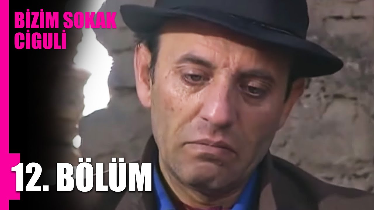 Bizim Sokak Ciguli 12. Bölüm | Nostalji Diziler