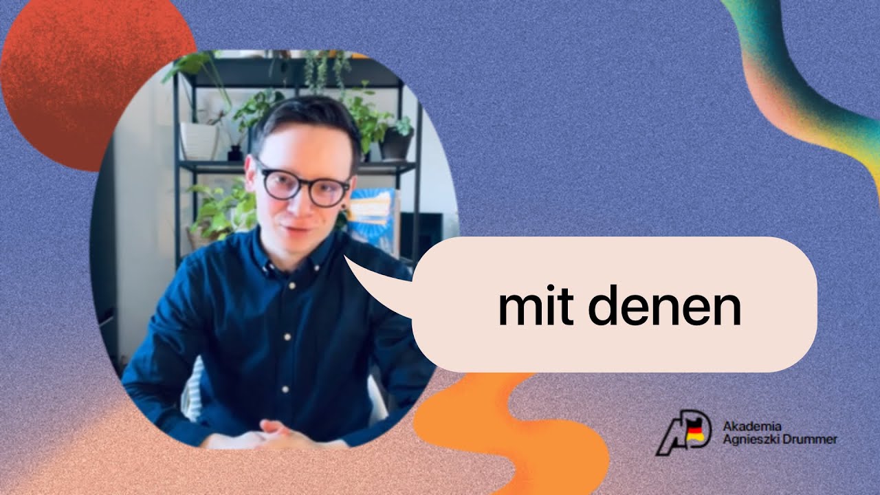 Zaimki względne: Tematy, Z KTÓRYMI ma problem każdy uczący się niemieckiego!