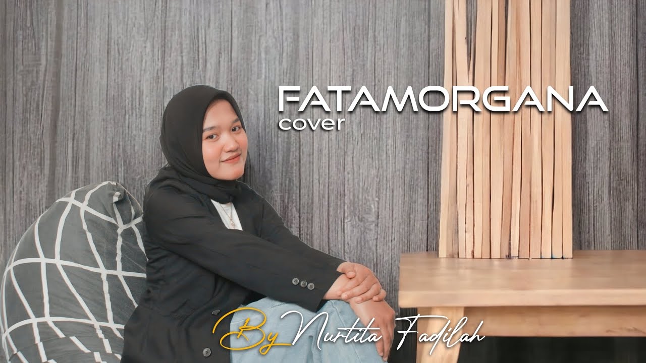 FATAMORGANA - Nurtita Fadilah (Rita sugiarto cover) akustik version