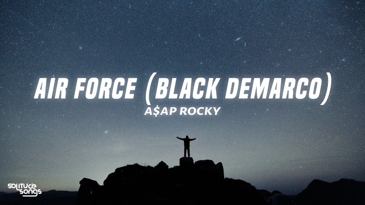 A$AP ROCKY - AIR FORCE (BLACK DEMARCO) (Lyrics)