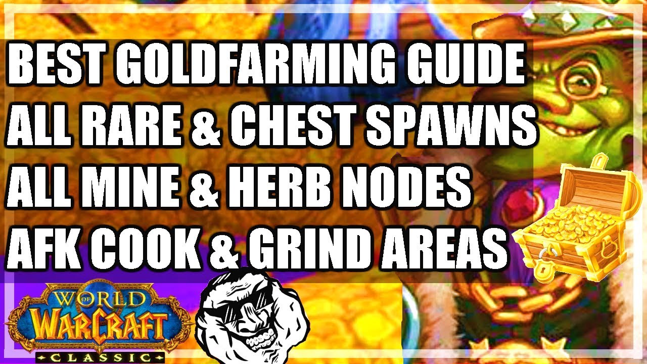 WoW Classic Gold Farming Guide - Professions - Mining - Herbalism - Rare Spawns - Chests - Grinding