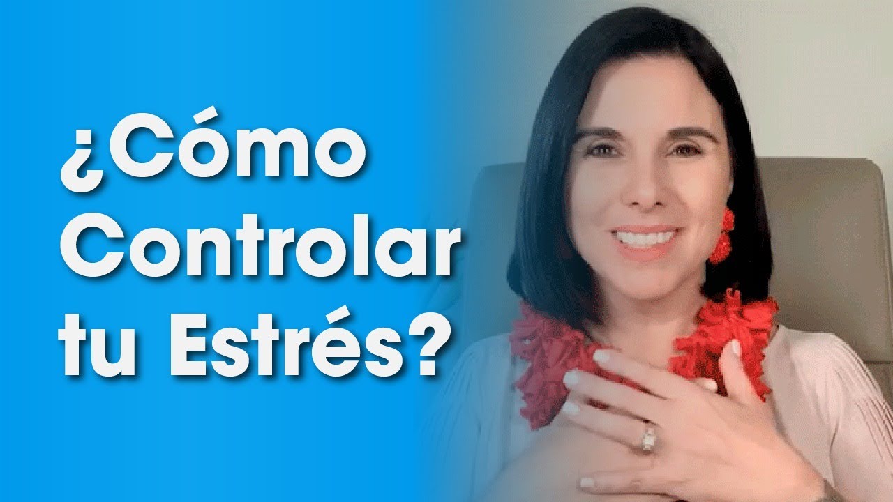 &iquest;C&oacute;mo Controlar tu Estr&eacute;s?