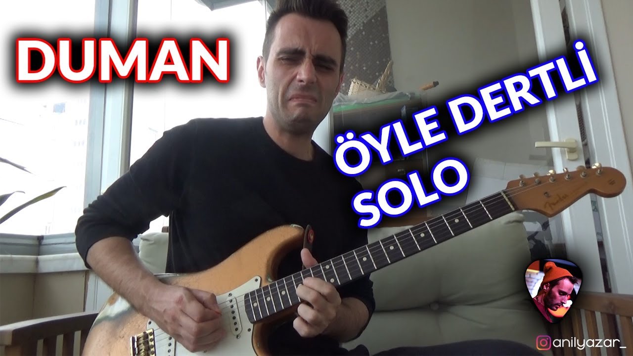 Duman - Öyle Dertli Solo (Detaylı İnceleme) 