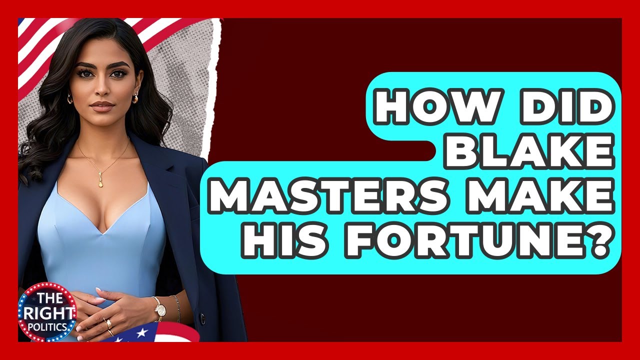 How Did Blake Masters Make His Fortune? - The Right Politics