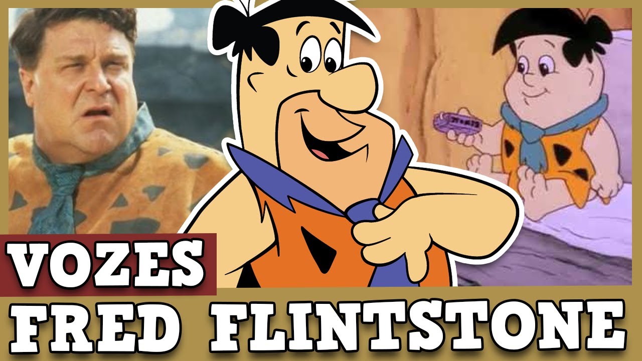 CONHEÇA OS DUBLADORES DO FRED FLINTSTONE NO BRASL