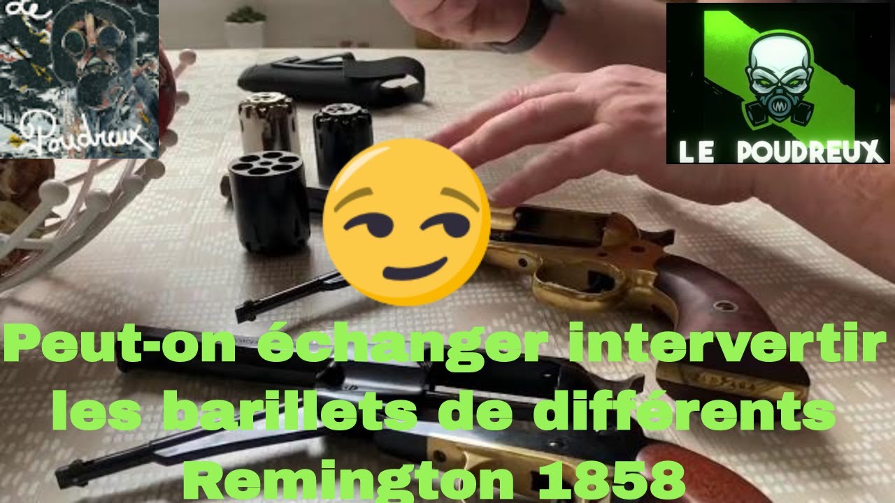 Peut-on échanger intervertir les barillets de différents Remington 1858 de chez Pietta- LE POUDREUX