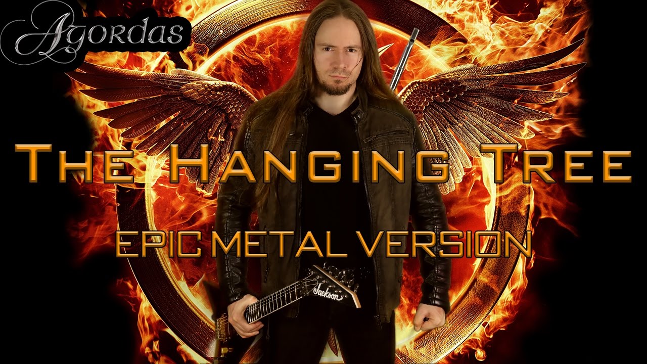 The Hanging Tree (From the Hunger Games) Epic Metal Version