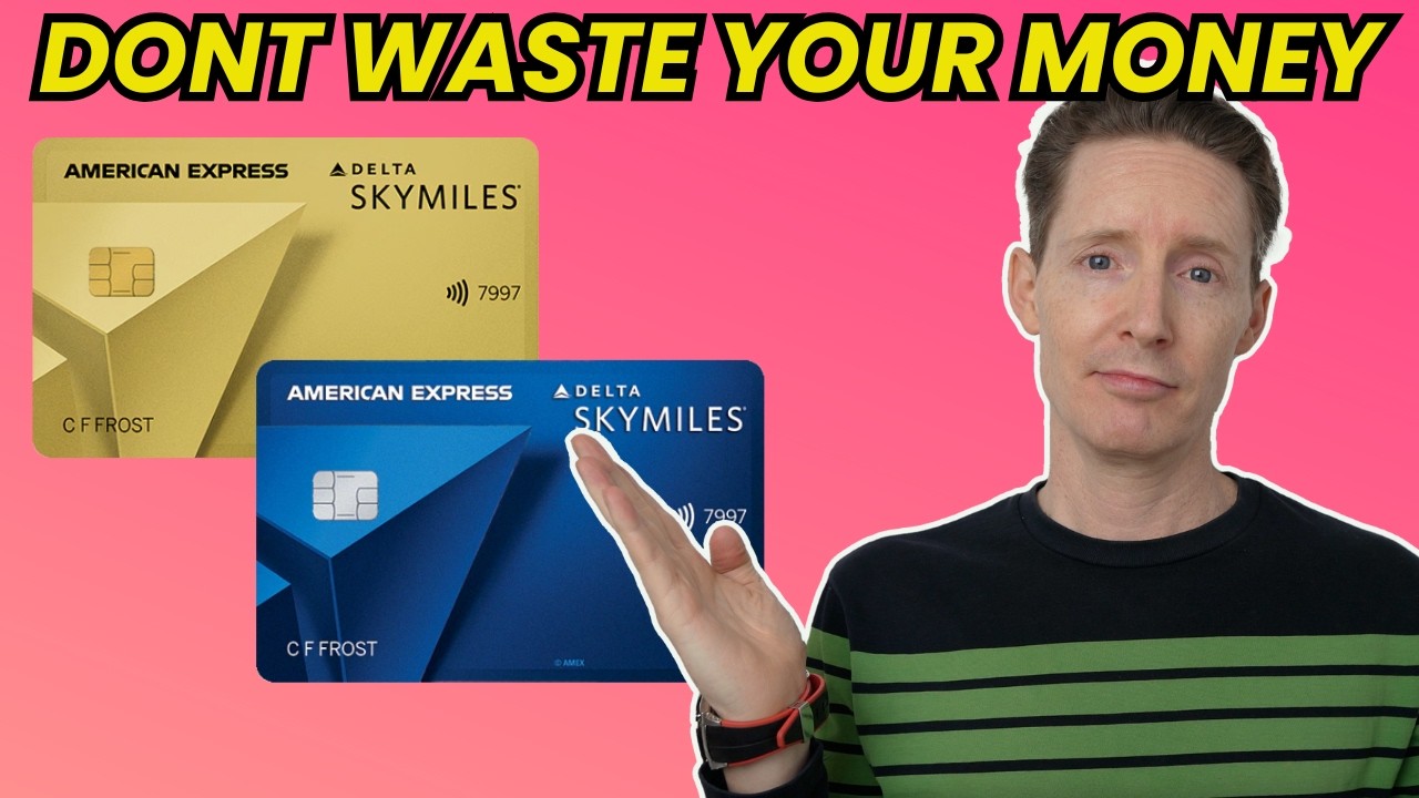 Don&rsquo;t Waste Your Money &ndash; Delta SkyMiles Gold vs Blue