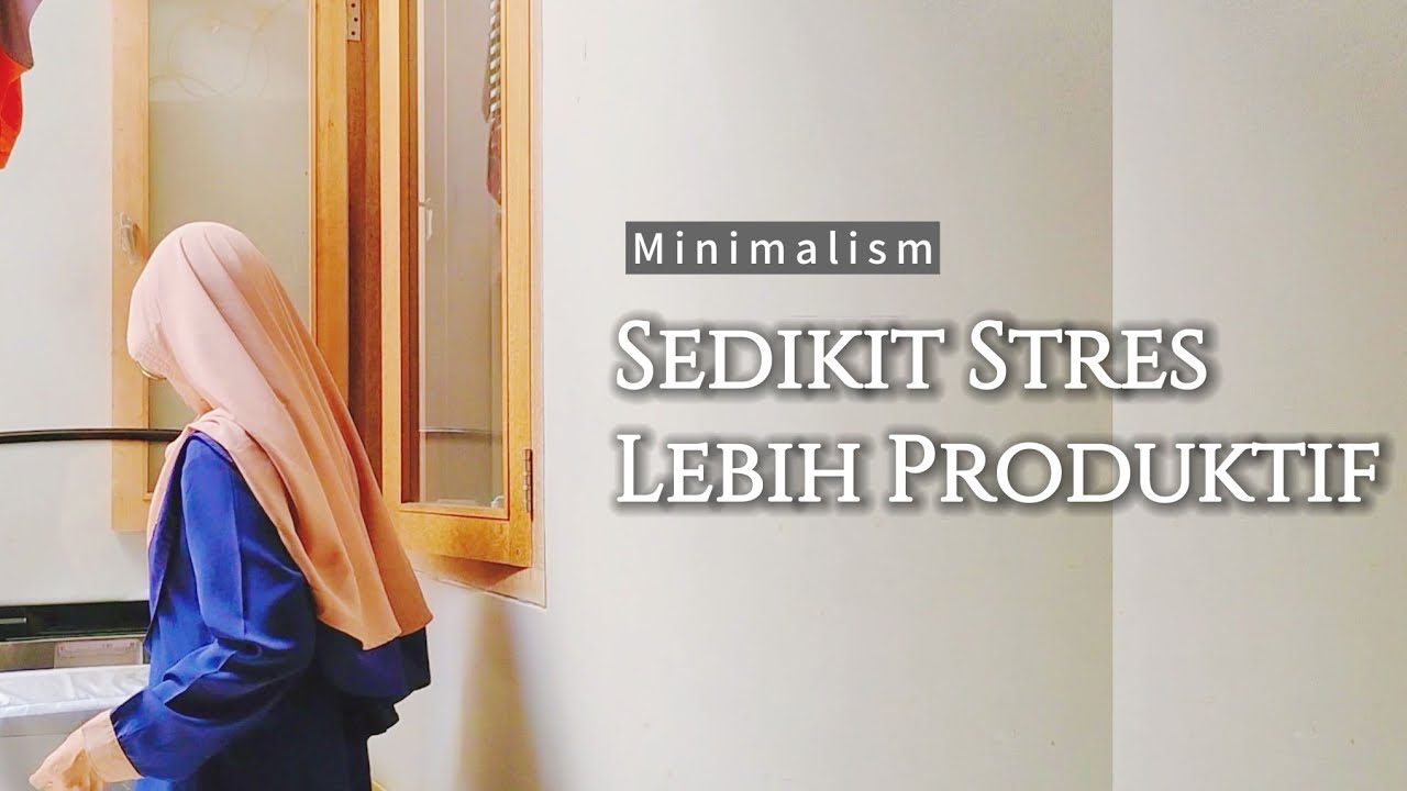 Stres Yang Meringankan Beban Ibu Rumah Tangga || Hidup Minimalis