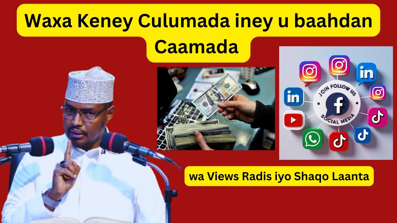Waxa Keney Culumada iney u baahdan Caamada wa Views Radis iyo Shaqo Laanta Sh Xassaan