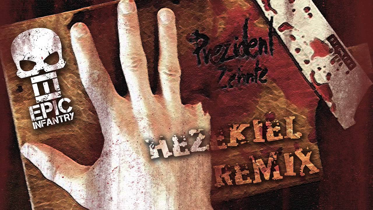 Prezident - Hezekiel (Epic Infantry RMX)
