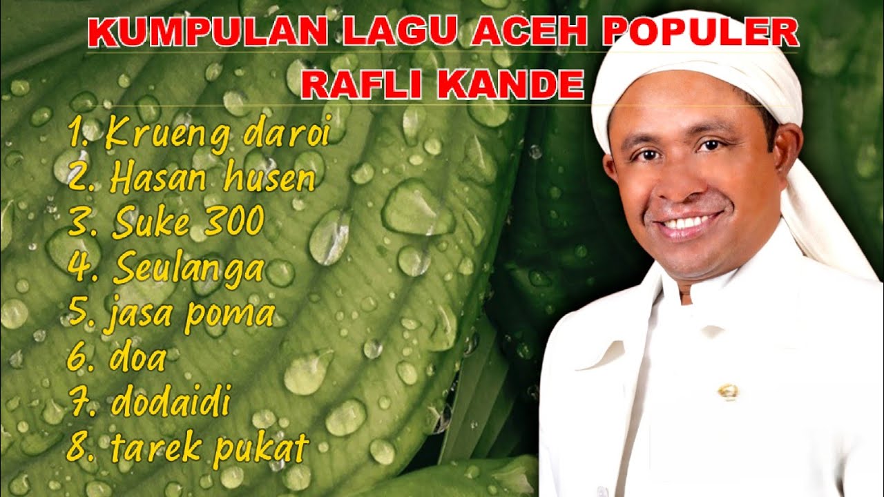 Lagu aceh populer || RAFLI KANDE Full album terbaru °suke 300 °Krueng daroy