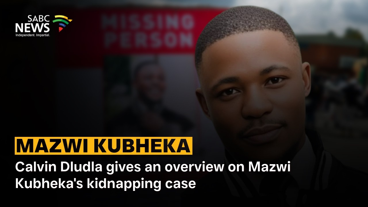 Calvin Dludla omawia sprawę porwania Mazwigo Kubheki