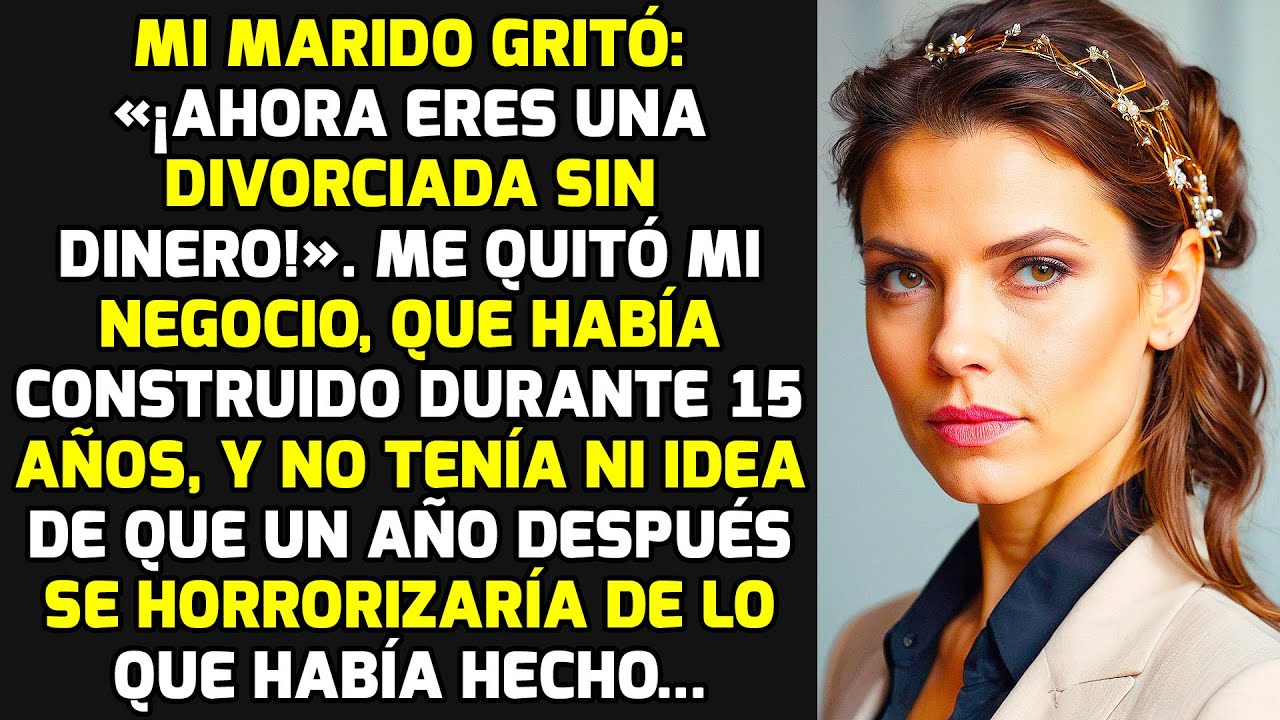 Mi Marido Gritó: «Divorciada Mendiga», Pero Un Año Después, Llamó A La Puerta... HISTORIAS LA VIDA
