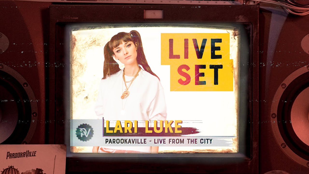 PAROOKAVILLE - LIVE FROM THE CITY | LARI LUKE