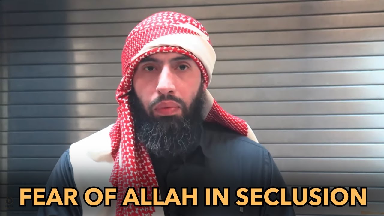 Those Who Fear Allah in Seclusion