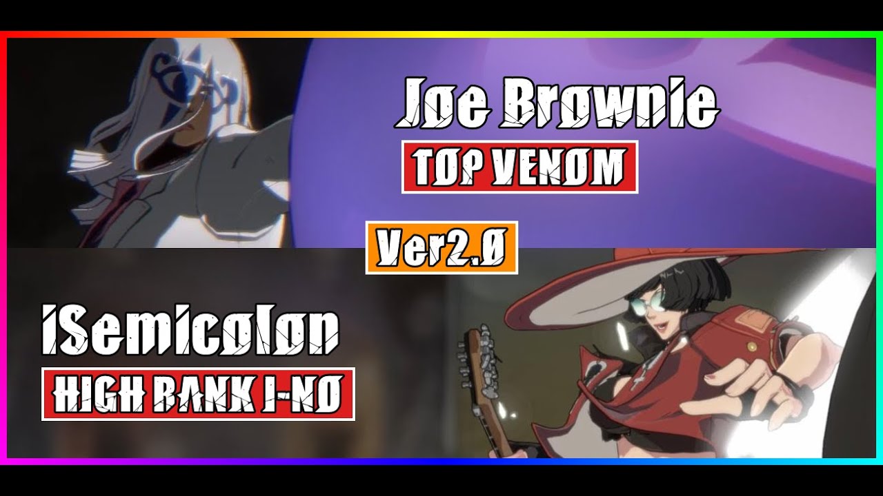 GGST High Level Gameplay | TOP VENOM (Joe Brownie) vs I-NO (iSemicolon)